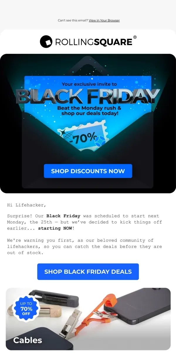 Email from Rolling Square. Surprise! Early Black Friday deals. Save up to 70% 🔥