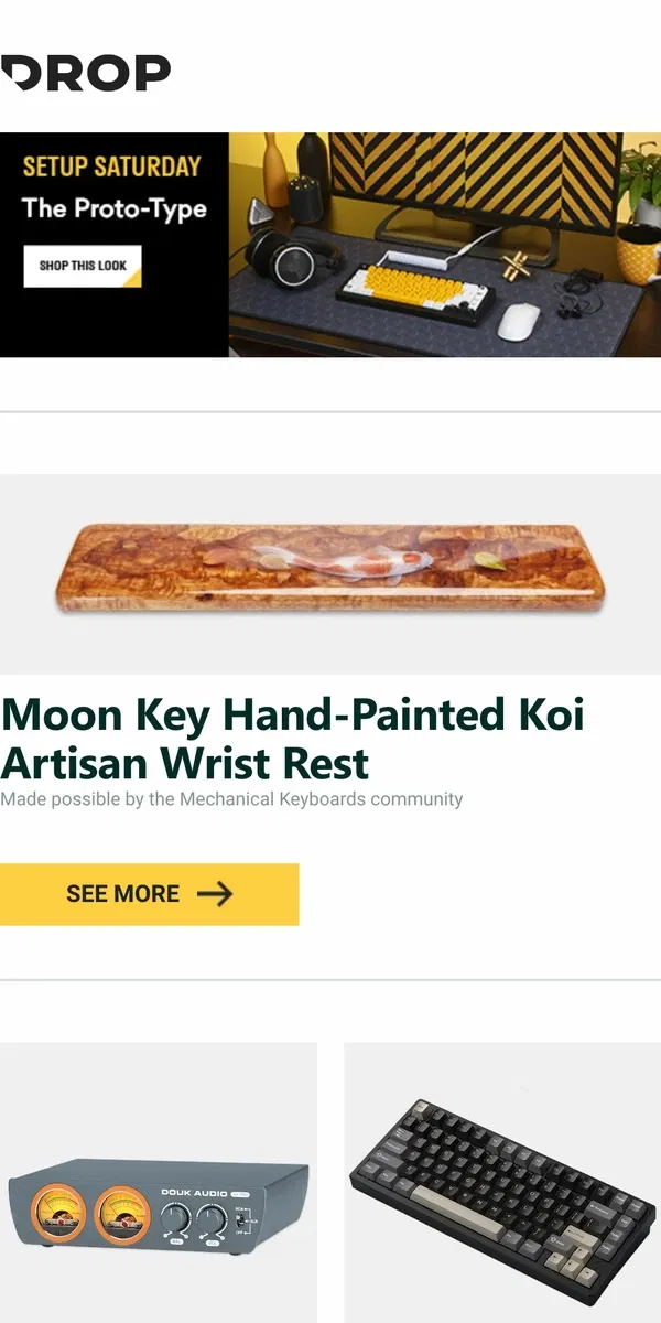 Email from Drop. Moon Key Hand-Painted Koi Artisan Wrist Rest, Douk Audio H7 PRO Stereo Power Amplifier With VU Meter, WOBKEY Rainy75 Mechanical Keyboard and more...