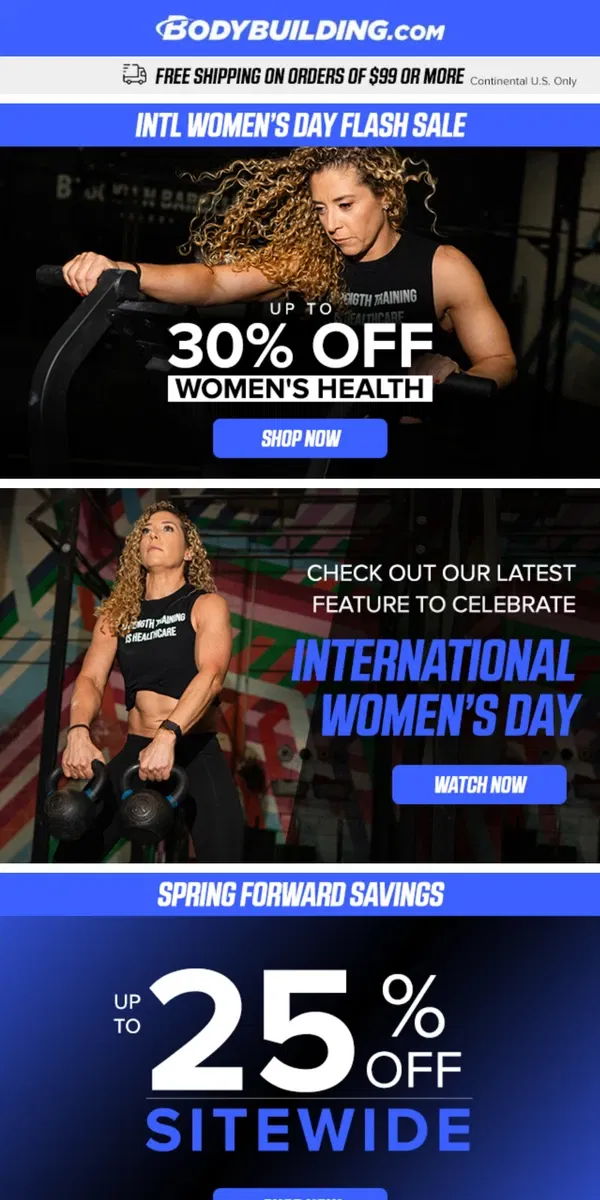 Email from Bodybuilding.com. International Women's Day ⚡ FLASH SALE! + Up to 25% Off SITEWIDE!