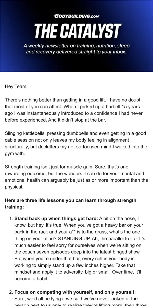 Email from Bodybuilding.com. THE CATALYST:  Strength For The Soul