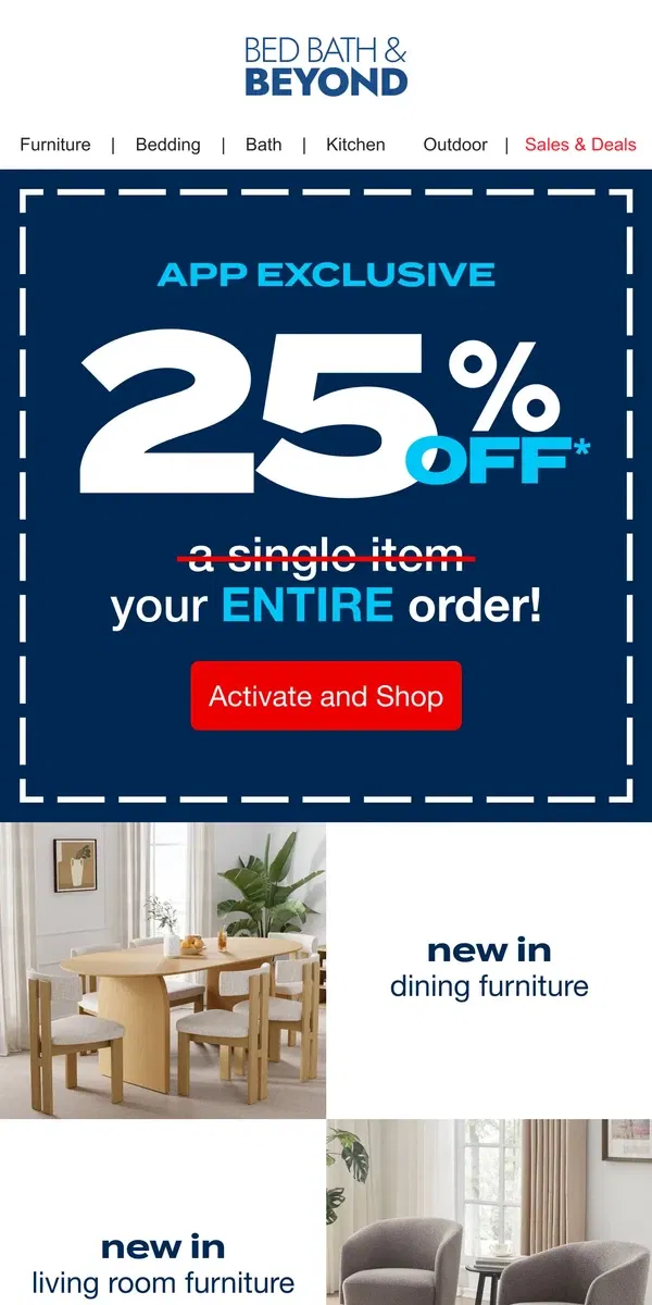 Email from Bed Bath & Beyond. 25% Off App-Exclusive Coupon Starts NOW 🔥