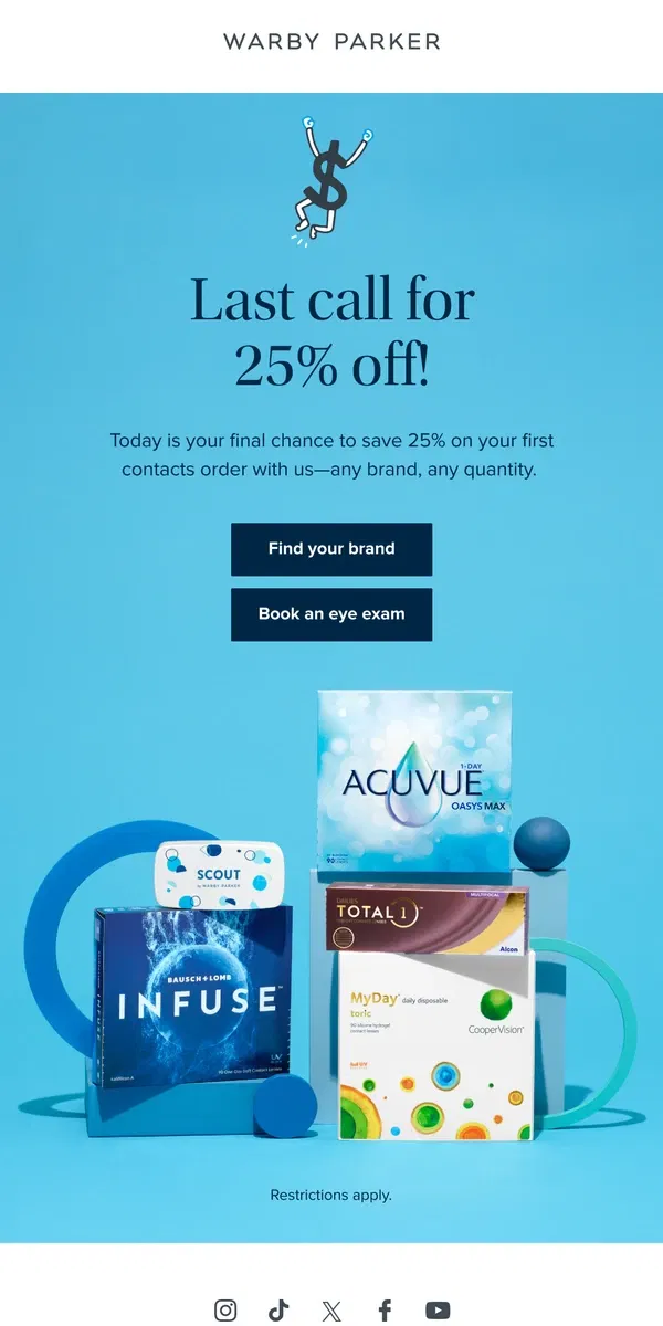 Email from Warby Parker. 25% off contacts ends today!