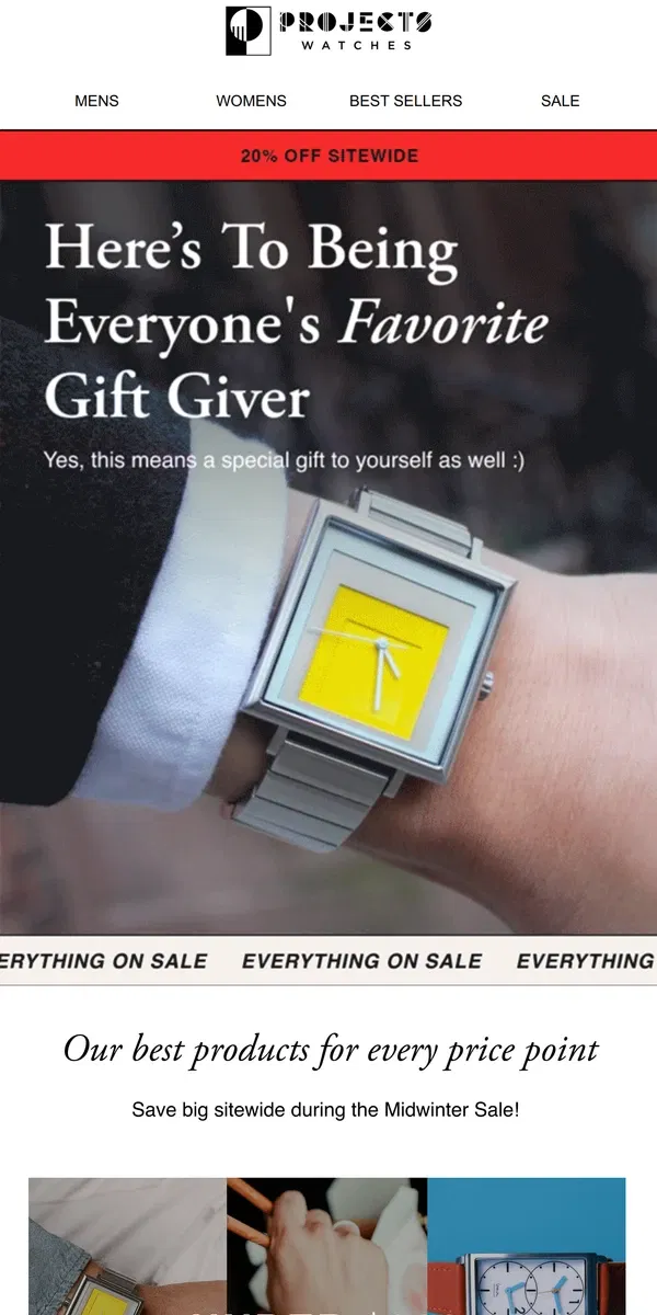 Email from Projects Watches. Treat yo' self. (And maybe someone else you love?)