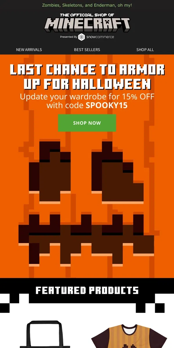 Email from Minecraft. LAST CHANCE! Save 15% on Minecraft’s Halloween Costumes and Apparel!