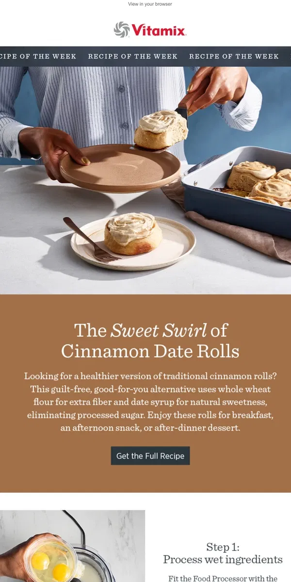 Email from Vitamix. Whole Wheat Cinnamon Date Rolls