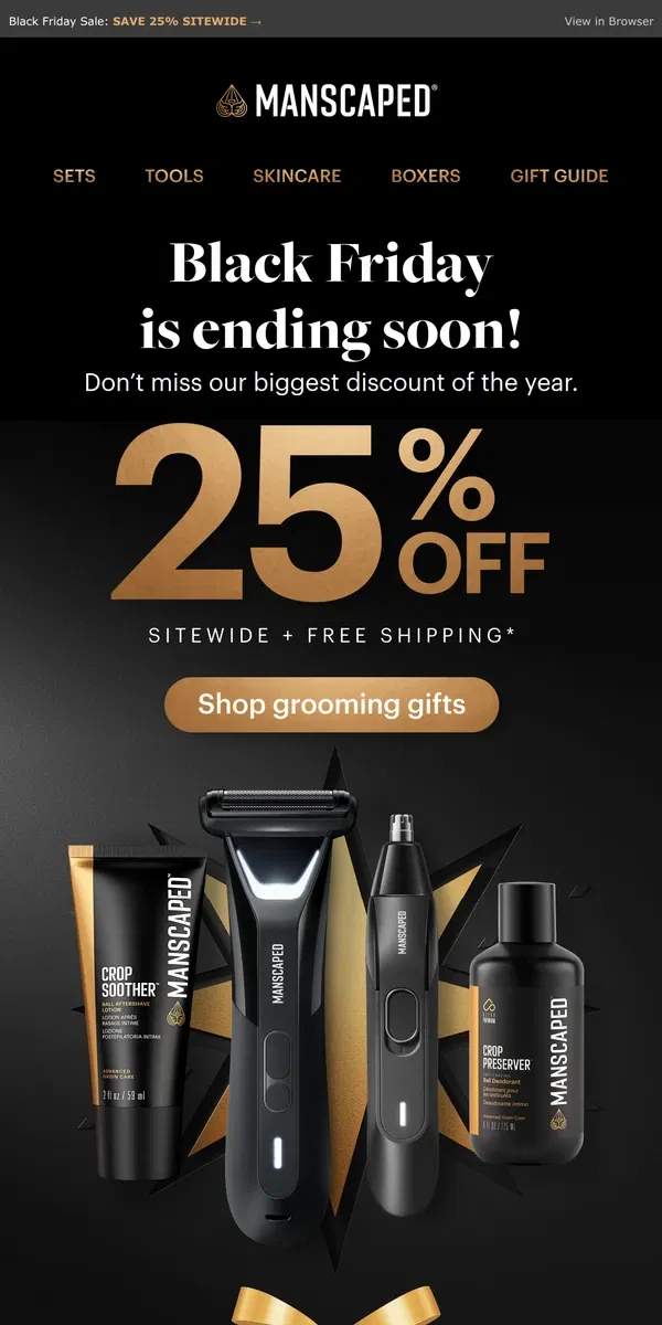 Email from MANSCAPED. 🔥 Last chance to shop Black Friday 🔥