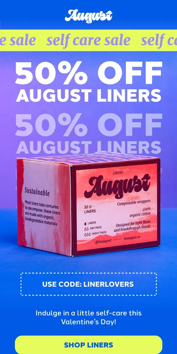 Email from August. Save 50% on organic cotton liners!