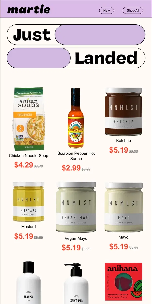 Email from Martie. 🌈 25 NEW deals! Public Goods, MNMLST Condiments, Anihana Soaps...