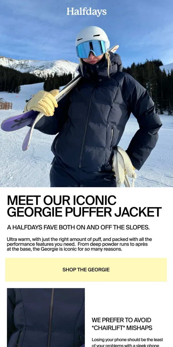 Email from Halfdays. Meet Our Iconic Georgie Puffer Jacket