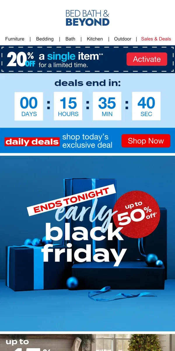 Email from Bed Bath & Beyond. 🚨🚨🚨 EARLY BLACK FRIDAY ENDS TONIGHT 🚨🚨🚨