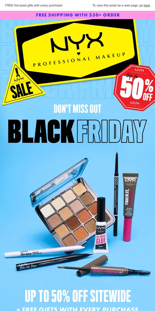 Email from NYX Professional Makeup. UP TO 50% OFF SITEWIDE 🛍️ SHOP BLACK FRIDAY NOW