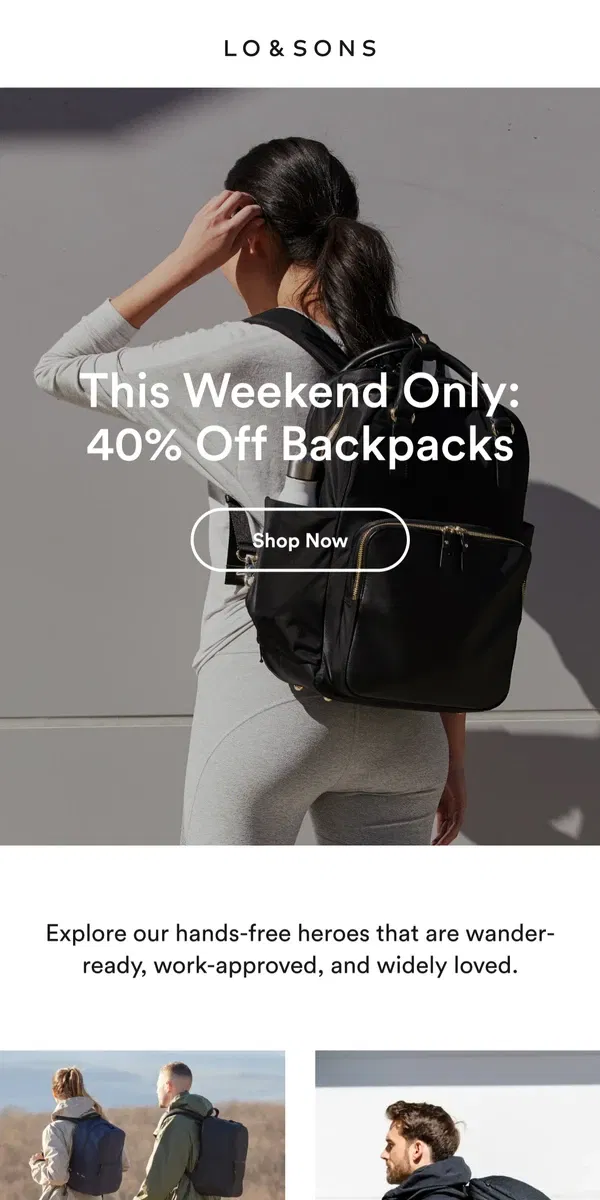 Email from Lo & Sons. This Weekend Only—40% Off All Backpacks