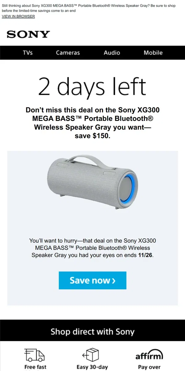 Email from Sony. Savings End Soon | Get What You Wanted for $150 Off