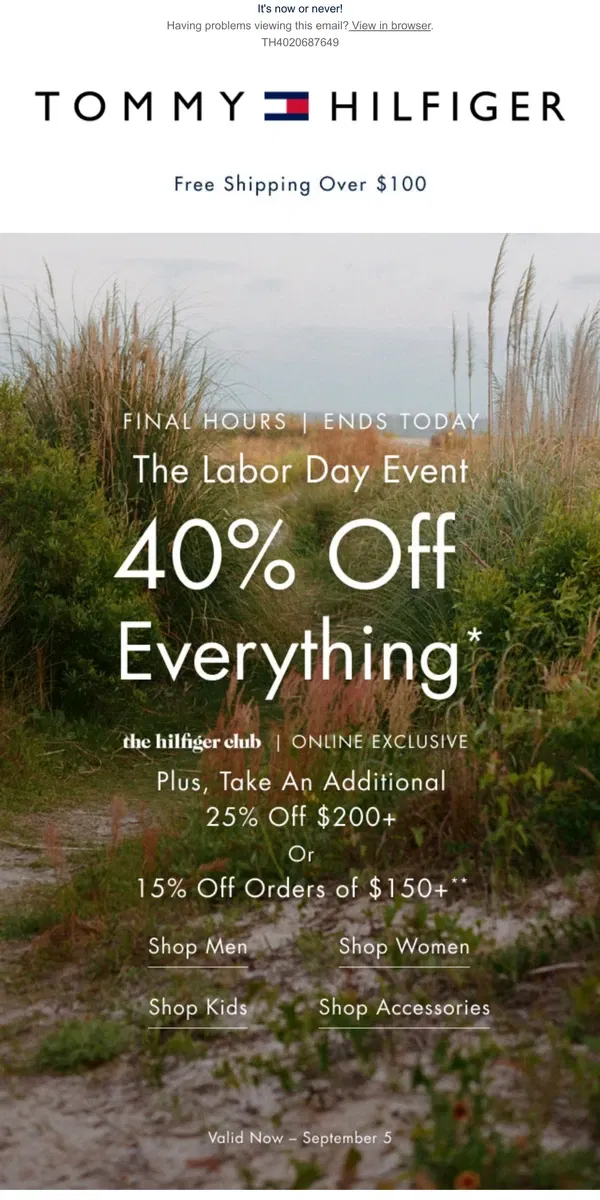 Email from Tommy Hilfiger. FINAL HOURS ⏰ 40% OFF EVERYTHING + EXTRA 25% OFF $200+