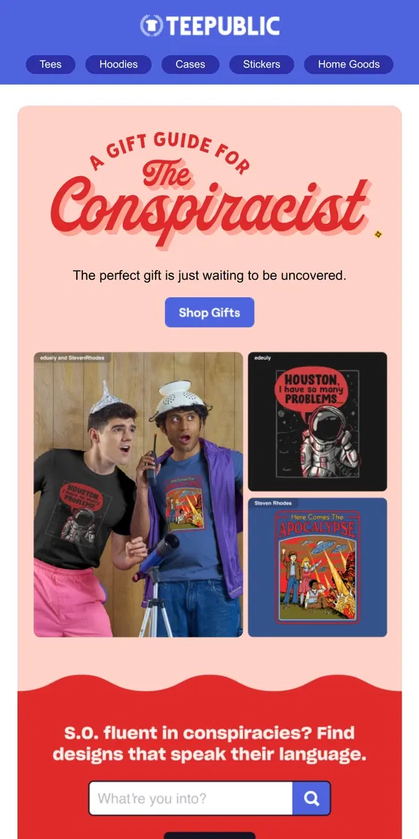 Email from TeePublic. XOXO and UFOs? V-Day Gift Guide for The Conspiracists