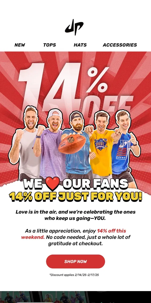 Email from Dude Perfect. 💘 14% Off – Because We Love a Good Deal