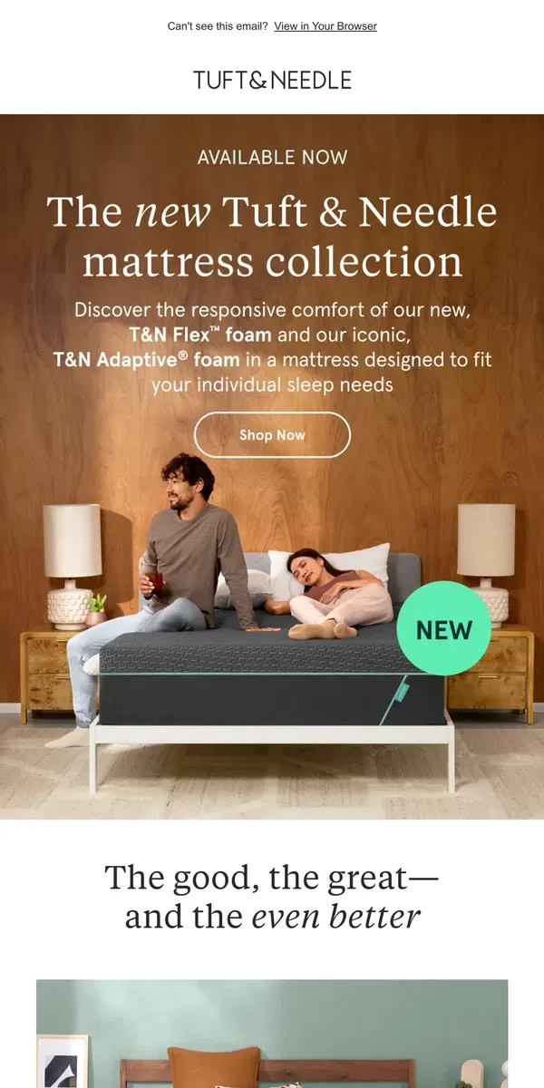 Email from Tuft & Needle. Just in: our new Tuft & Needle mattress collection