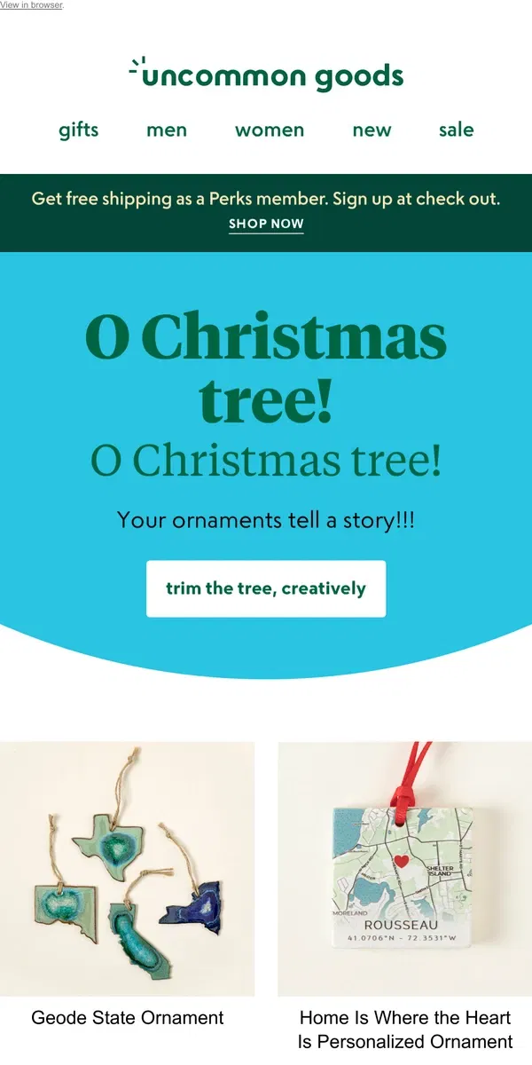 Email from Uncommon Goods. 🎶 O Christmas tree! O Christmas tree! 🎶