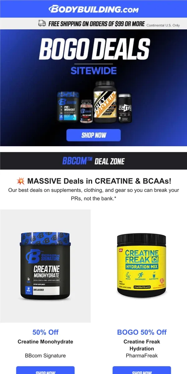 Email from Bodybuilding.com. 💥 MASSIVE Deals in CREATINE & BCAAs! + Get The Pec Pump Of Your Life!