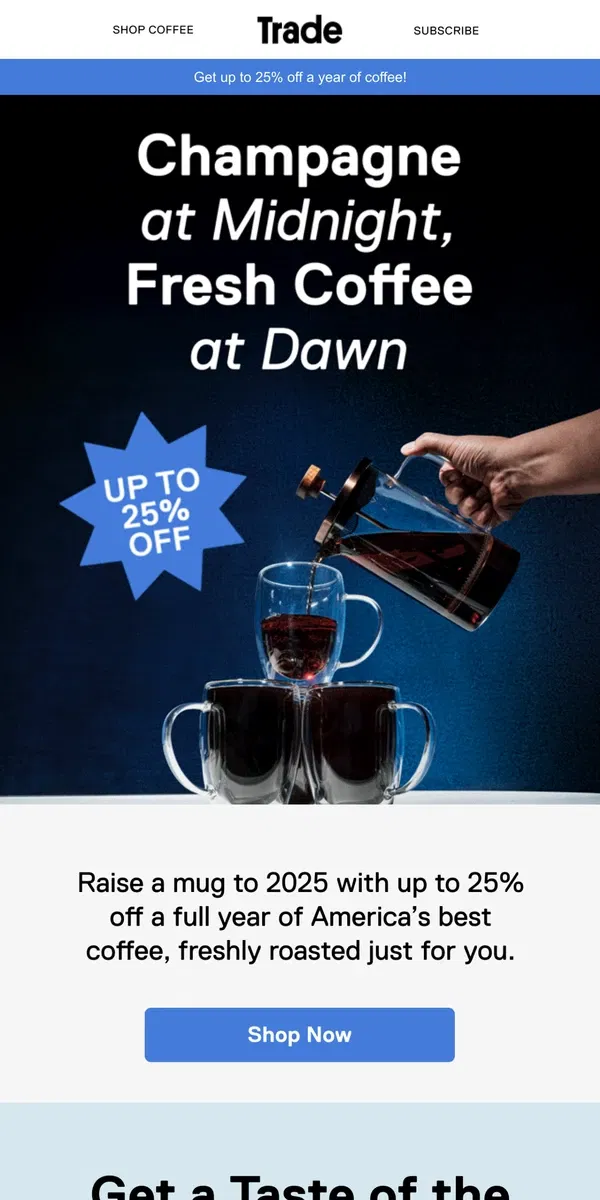 Email from Trade Coffee. 25% off Coffee for ALL of 2025 🥂🥳