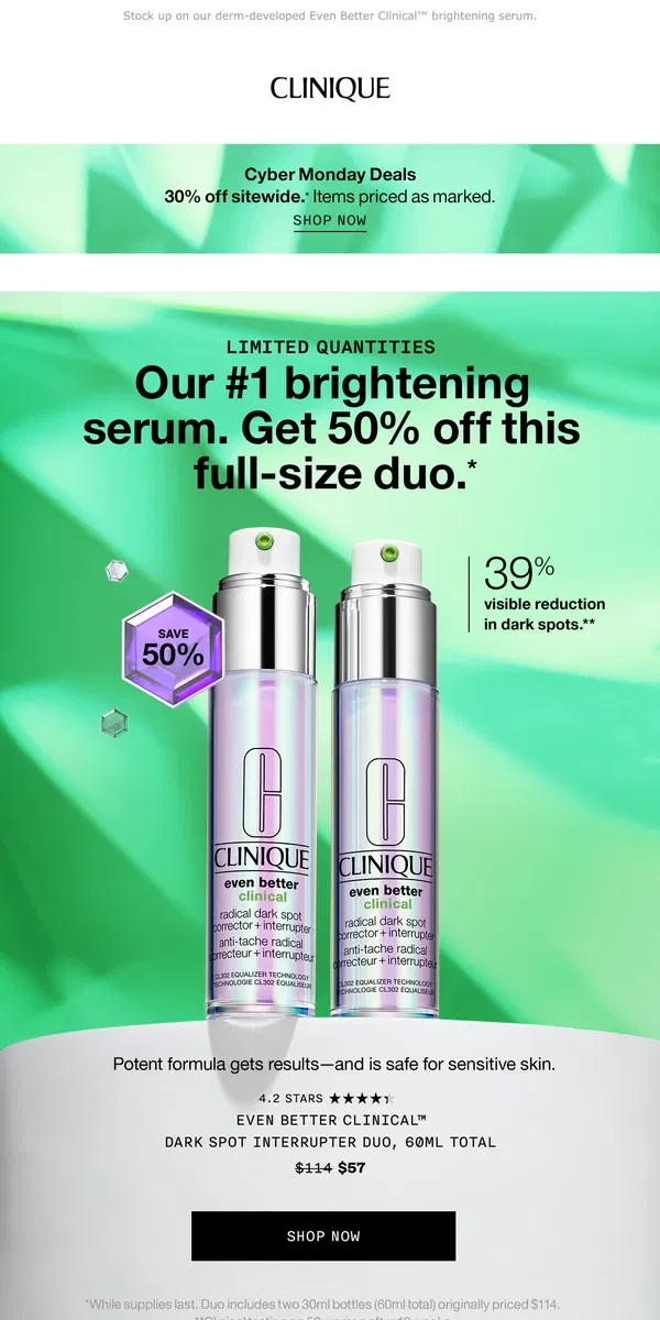 Email from Clinique. NEW 🔆 Bright 2-for-1 Cyber Deal 🔆 50% off our #1 brightening serum. Exclusive duo!