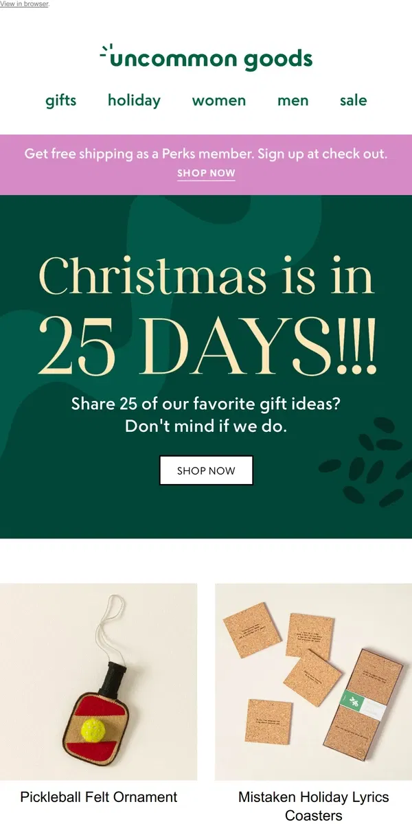 Email from Uncommon Goods. Christmas is in just 25 days 🎄