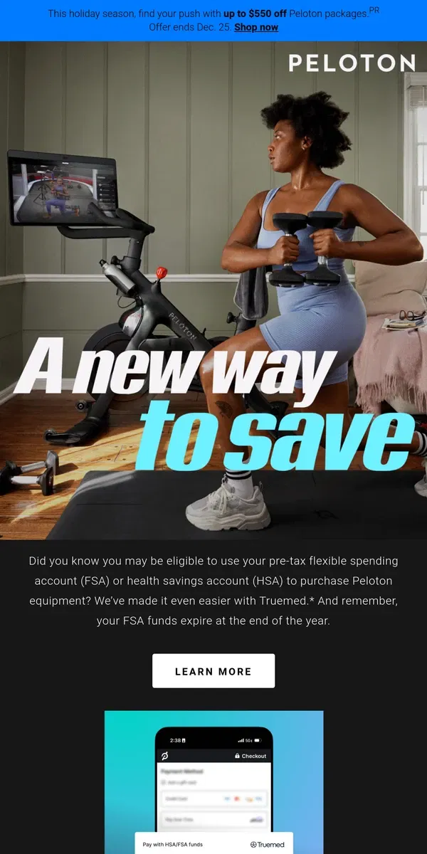 Email from Peloton. You may be able to save on Peloton equipment using HSA or FSA funds