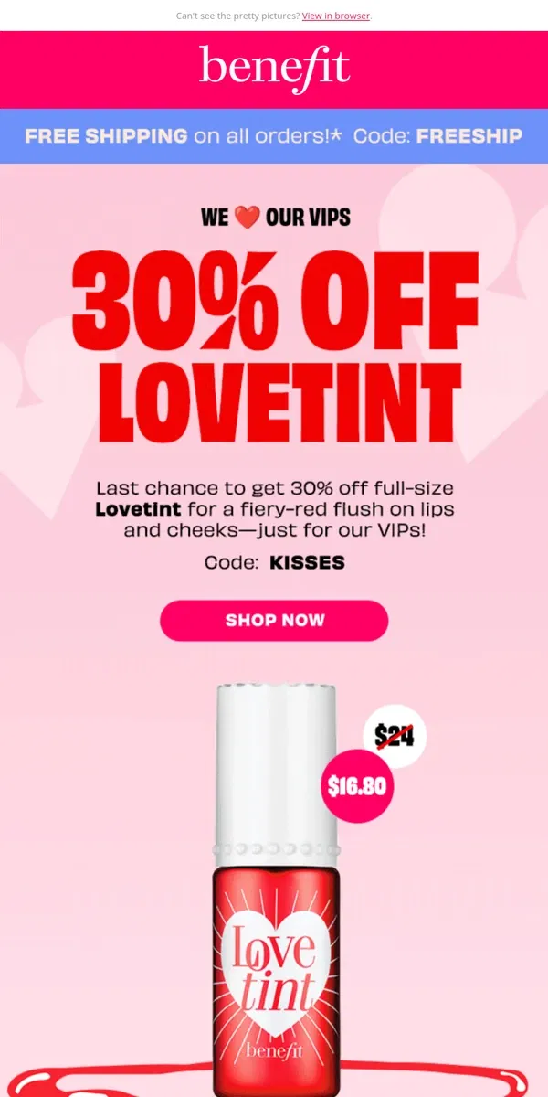 Email from Benefit Cosmetics. Oops! 🫢 30% off Lovetint ends tonight