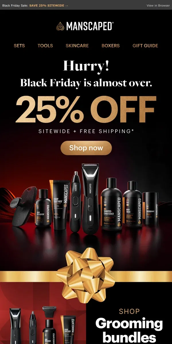 Email from MANSCAPED. Hurry! Stock up before Black Friday ends