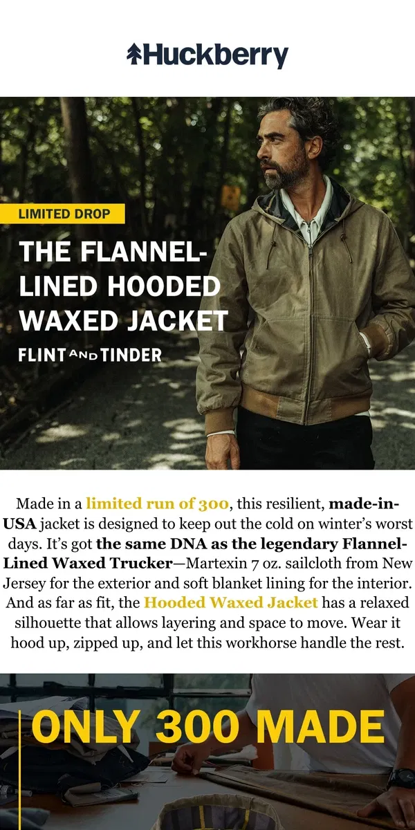 Email from Huckberry. Limited Run: Flannel-Lined Hooded Waxed Jacket