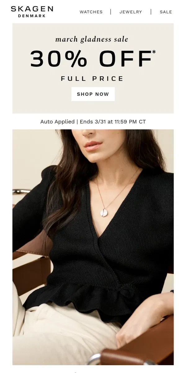 Email from Skagen. march gladness sale starts today.