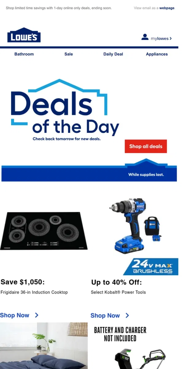 Email from Lowe's. Scrolling by? You’re missing out on deals.