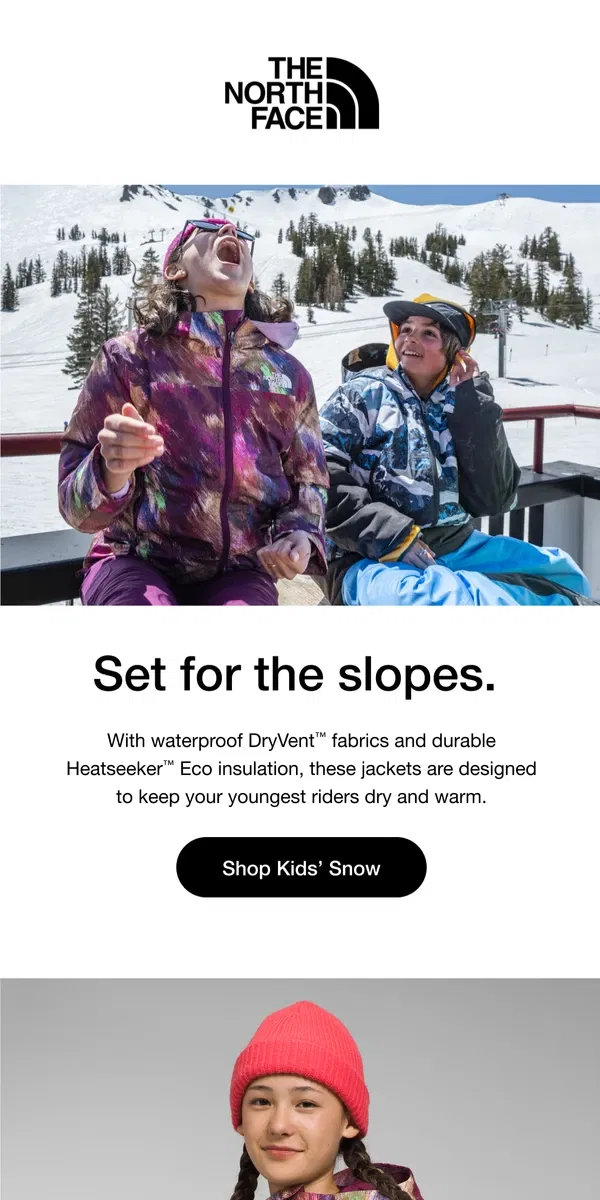 Email from The North Face. The perfect kids' snow jackets for every forecast