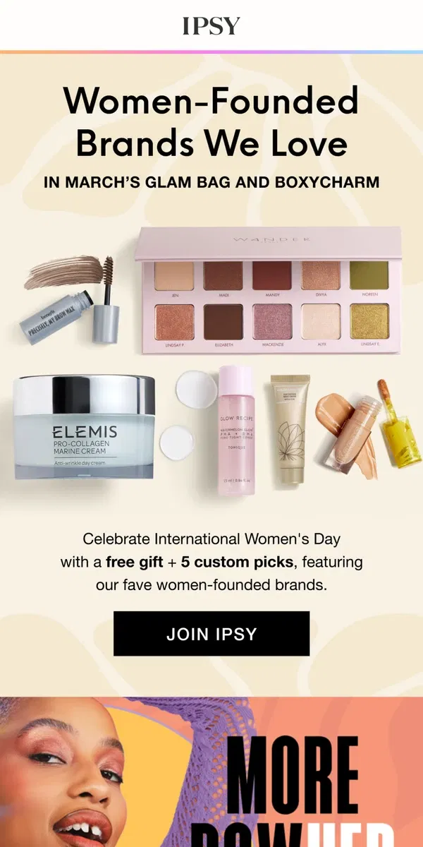 Email from BoxyCharm by IPSY. You + These Women-Founded Brands = More PowHer To You