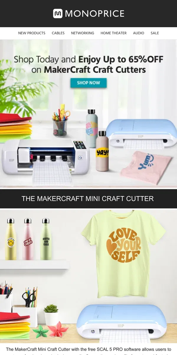 Email from Monoprice. DEAL ALERT: ONLY $79.99 MakerCraft Mini Craft Cutter (65% OFF!)