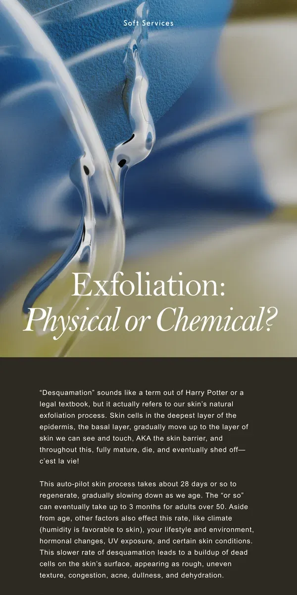 Email from Soft Services. Physical vs chemical exfoliation, explained.