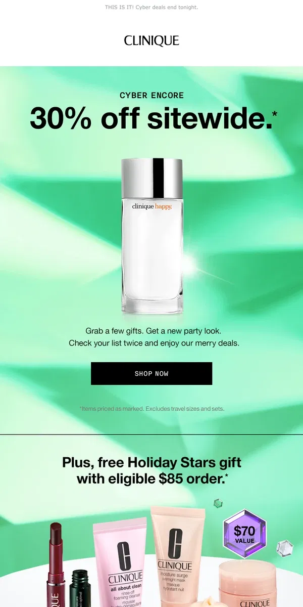 Email from Clinique. ONE. LAST. TIME. Take 30% off!