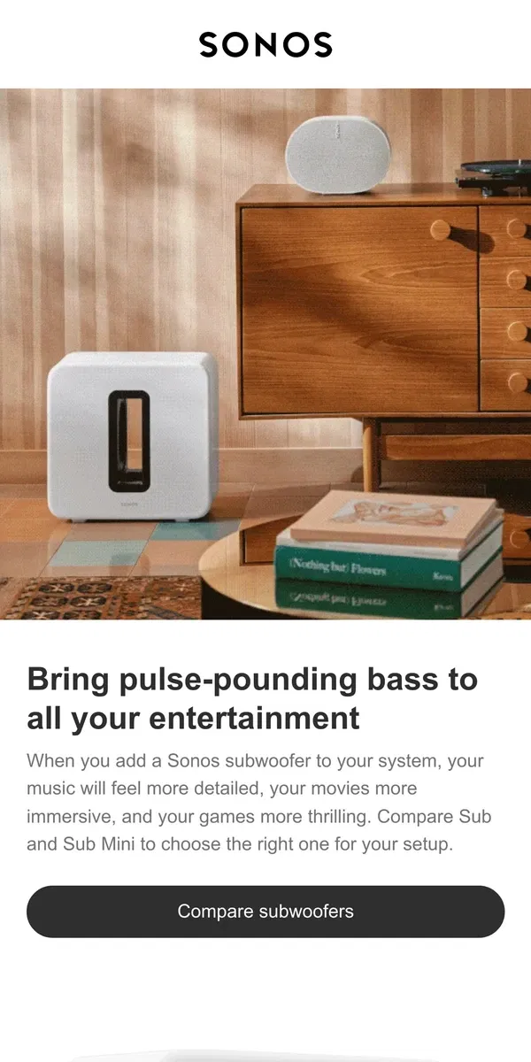 Email from Sonos. Find the right bass for your space