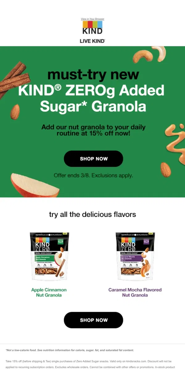 Email from KIND. Last chance at 15% off new KIND ZEROg Added Sugar Snacks!​  ​